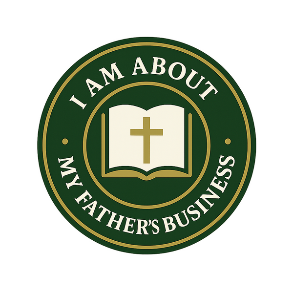 I AM ABOUT MY FATHER'S BUSINESS INCORPORATED